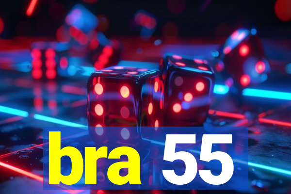 bra 55